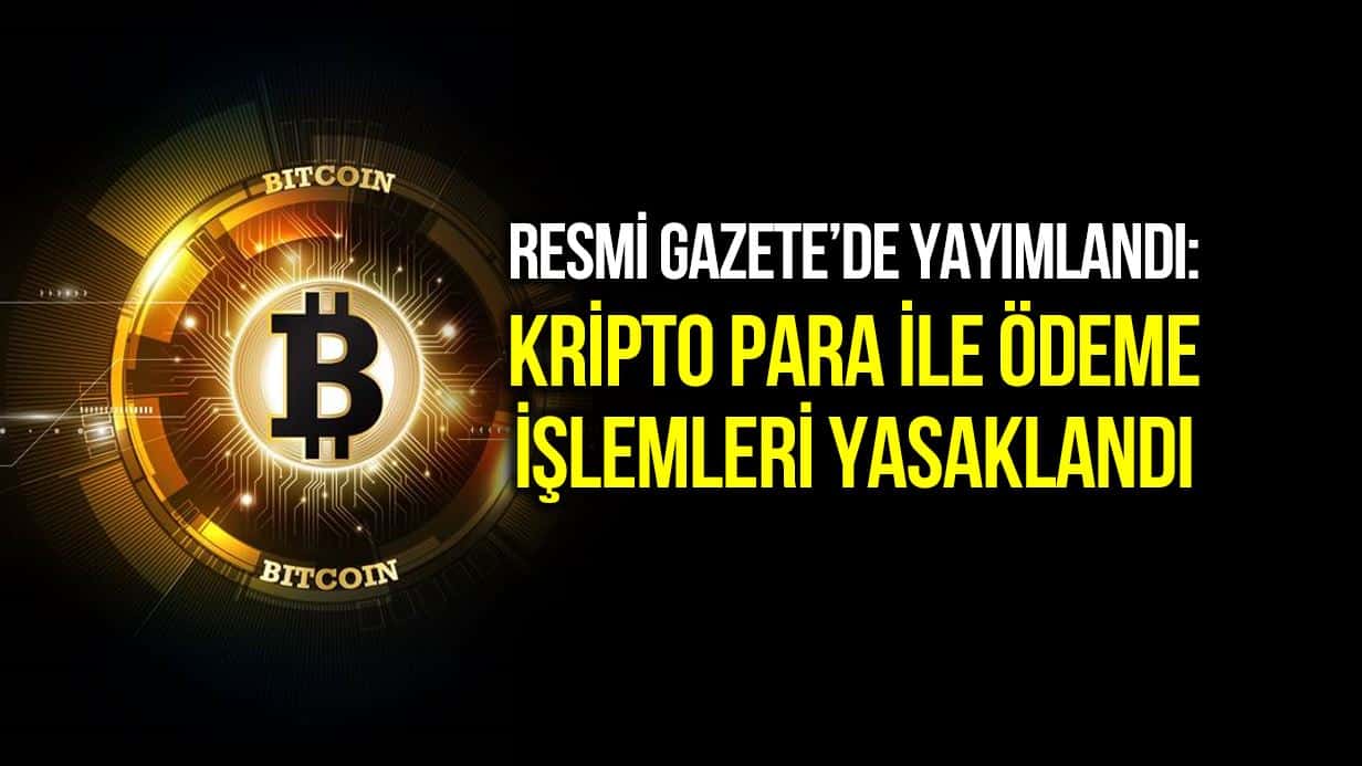 Yeni kripto yasağı kapıda: “Ödeme aracı olarak kullanılamaz” ifadesi yasal statü değiştirebilir